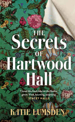 The Secrets of Hartwood Hall by Katie Lumsden