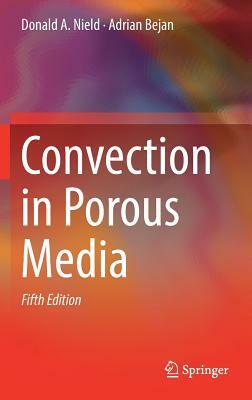 Convection in Porous Media by Adrian Bejan, Donald A. Nield