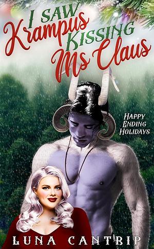 I Saw Krampus Kissing Ms Claus by Luna Cantrip