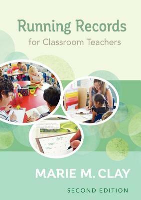 Running Records for Classroom Teachers, Second Edition by Marie Clay