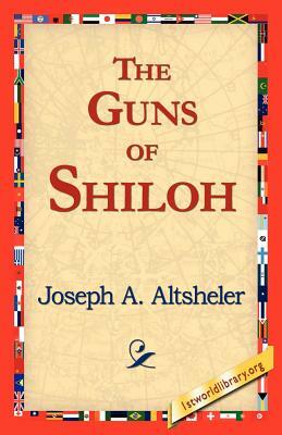 The Guns of Shiloh by Joseph a. Altsheler