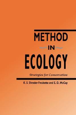 Method in Ecology: Strategies for Conservation by Kristin Shrader-Frechette