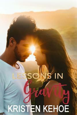 Lessons in Gravity by Kristen Kehoe