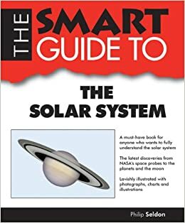 Smart Guide to the Solar System by Philip Seldon