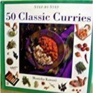 50 Classic Curries by Manisha Kanani