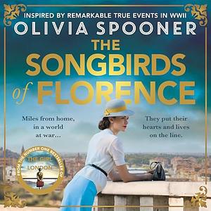 The Songbirds of Florence by Olivia Spooner