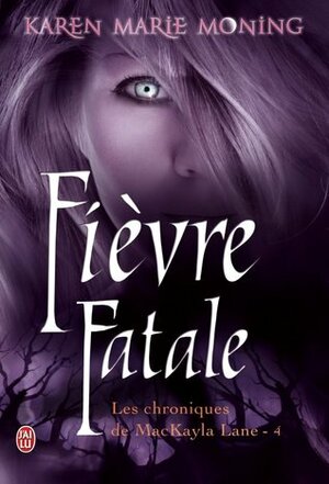 Fièvre fatale by Karen Marie Moning