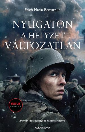 Nyugaton a helyzet változatlan by Erich Maria Remarque