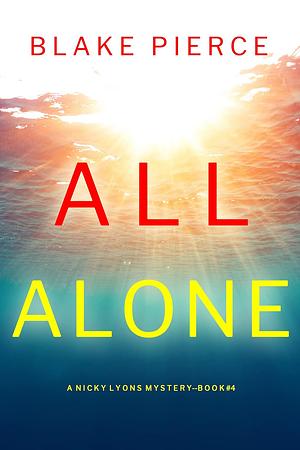 All Alone by Blake Pierce