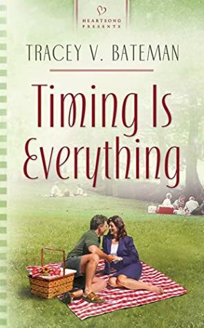 Timing Is Everything by Tracey Victoria Bateman, Tracey Bateman