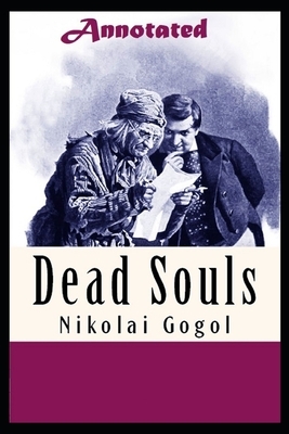 Dead Souls "Annotated" (Suspense Play) by Nikolai Gogol