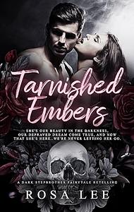 Tarnished Embers by Rosa Lee