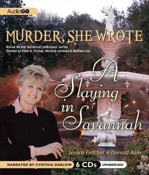 A Slaying in Savannah by Jessica Fletcher, Donald Bain