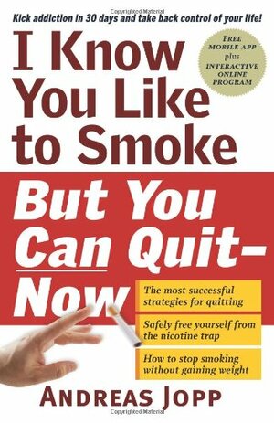 I Know You Like to Smoke, But You Can Quit—Now by Andreas Jopp