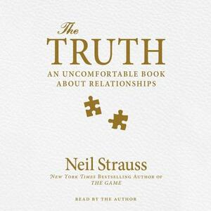 The Truth: An Uncomfortable Book about Relationships by 