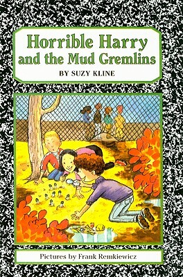 Horrible Harry and the Mud Gremlins by Suzy Kline