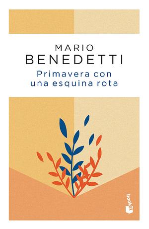 Primavera con una esquina rota by Mario Benedetti