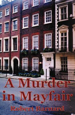 A Murder in Mayfair by Robert Barnard