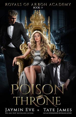 Poison Throne by Jaymin Eve, Tate James