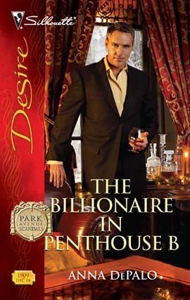 The Billionaire in Penthouse B by Anna DePalo
