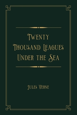 Twenty Thousand Leagues Under the Sea: Gold Deluxe Edition by Jules Verne