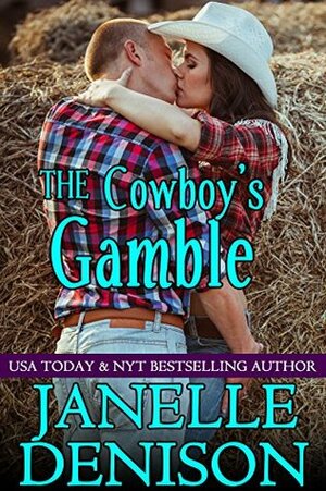 The Cowboy's Gamble by Janelle Denison