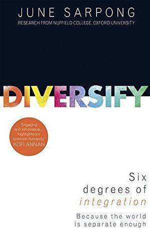 Diversify: An award-winning guide to why inclusion is better for everyone by June Sarpong, June Sarpong