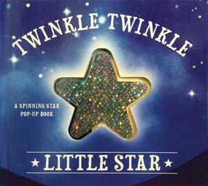 Twinkle Twinkle Little Star: A Spinning Star Book by 