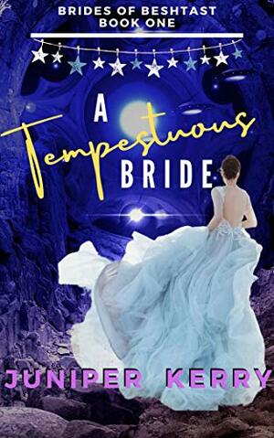 A Tempestuous Bride by Juniper Kerry