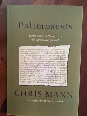 Palimpsests by Chris Mann