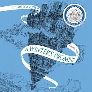 A Winter's Promise: The Mirror Visitor Book 1 by Christelle Dabos