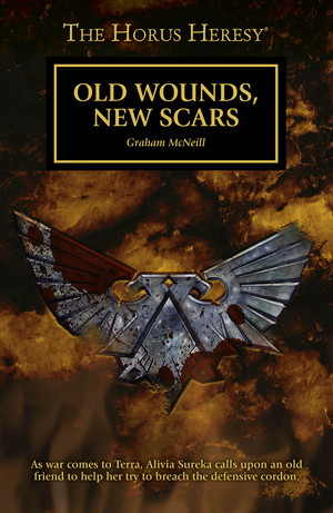 Old Wounds New Scars by Graham McNeill