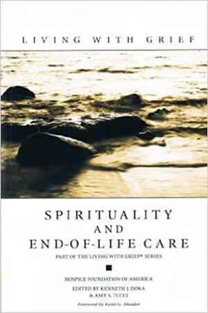 Living with Grief: Sprituality and End of Life Care by Kenneth J. Doka