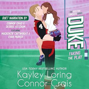 Duke: Faking the Play by Connor Crais, Kayley Loring