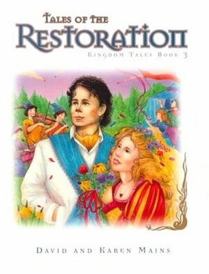 Tales of the Restoration by David R. Mains, Linda Wells, Diana Magnuson, Karen Burton Mains