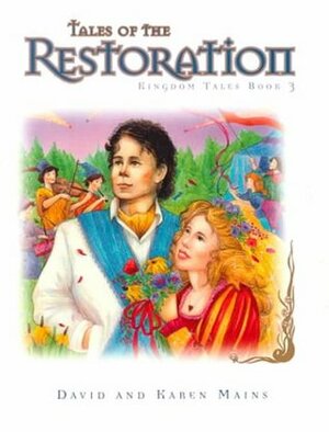 Tales of the Restoration by David R. Mains, Karen Burton Mains, Diana Magnuson, Linda Wells