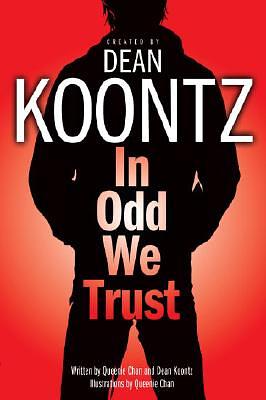 In Odd We Trust (Graphic Novel) by Dean Koontz