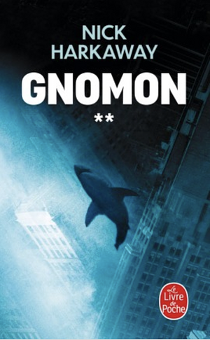 Gnomon, Tome 2 by Nick Harkaway