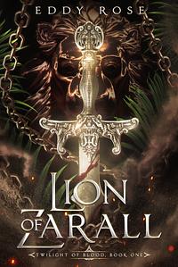 Lion of Zarall by Eddy Rose