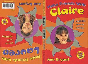 Make Friends with Claire: Make Friends with Lauren by Ann Bryant