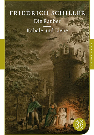 Die Räuber / Kabale und Liebe by Friedrich Schiller