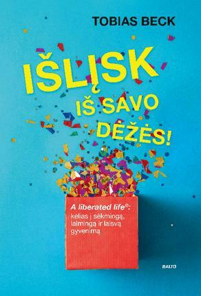 Išlįsk iš savo dėžės! by Tobias Beck