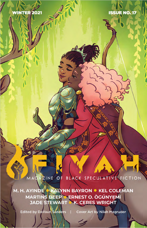 FIYAH Issue #17 by DaVaun Sanders, M.H. Ayinde, K. Ceres Wright, Martins Deep, Kalynn Bayron, Kel Coleman, Jade Stewart, Ernest O. Ògúnyẹmí