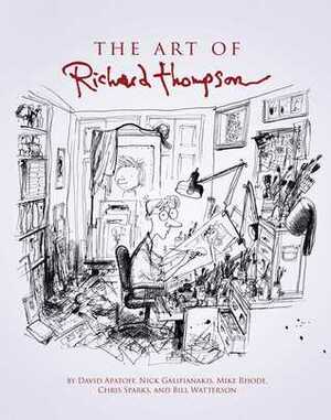 The Art of Richard Thompson by Chris Sparks, Michael Rhode, David Apatoff, Bill Watterson, Nick Galifianakis