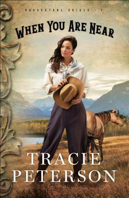 When You Are Near by Tracie Peterson