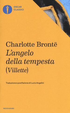 L'angelo della tempesta (Villette) by Charlotte Brontë