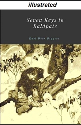 Seven Keys to Baldpate illustrated by Earl Derr Biggers