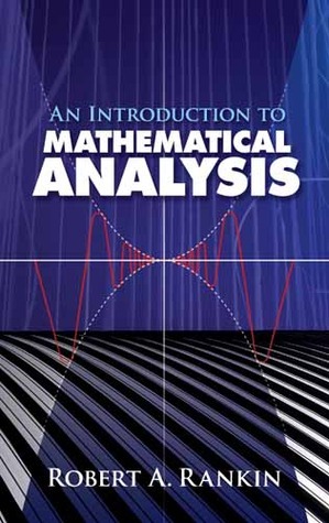 An Introduction to Mathematical Analysis by Robert A. Rankin