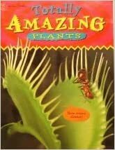 Totally Amazing Plants by Julia Hillyard, Two-Cans for Golden Books, Deborah Kespert