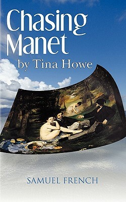 Chasing Manet by Tina Howe